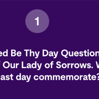 Hallow app’s ‘Our Lady of Sorrows’&nbsp;Quiz